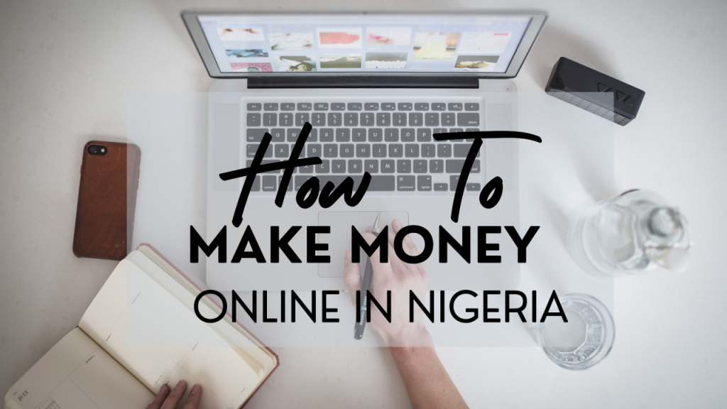 How to Make Money Online in Nigeria (2025 Ultimate Guide)