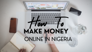 How to Make Money Online in Nigeria (2025 Ultimate Guide)