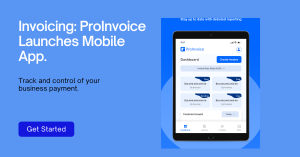 E-invoicing: ProInvoice Launches Mobile App: The digital transformation of business operations